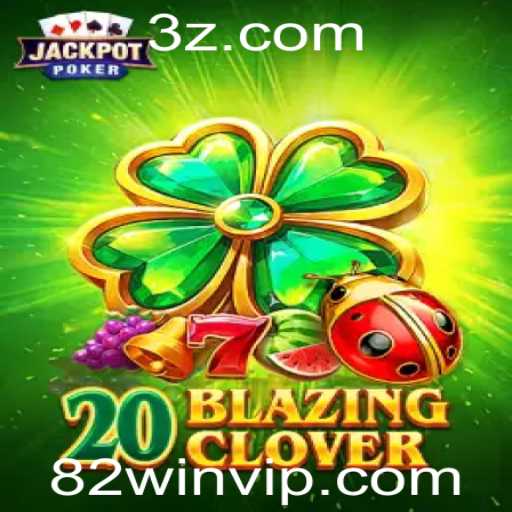 Explorando o Mundo de '20BlazingClover': Regras, Estratégias e Mais