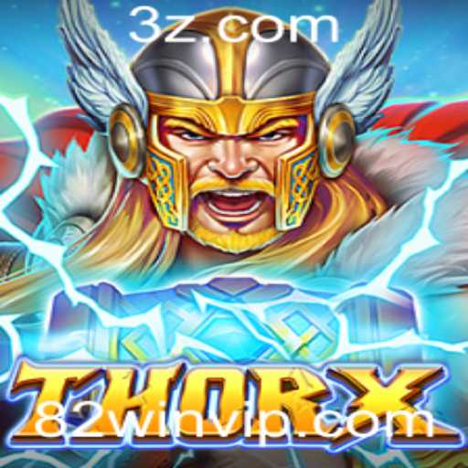 ThorX: Descubra o Empolgante Universo do Novo Jogo 82win